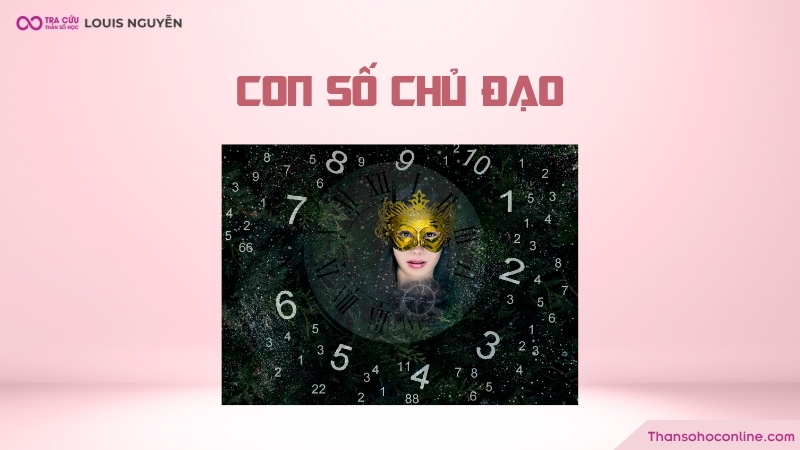 Con số chủ đạo là gì? Hướng dẫn cách tính và ý nghĩa từng chỉ số đường đời