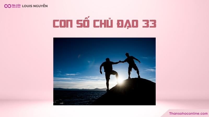 Con số chủ đạo 33 hướng thiện Con số chủ đạo 33 hướng thiện