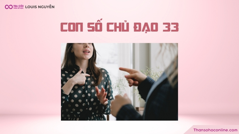 Con số chủ đạo 33 sáng tạo, giao tiếp tốt Con số chủ đạo 33 sáng tạo, giao tiếp tốt