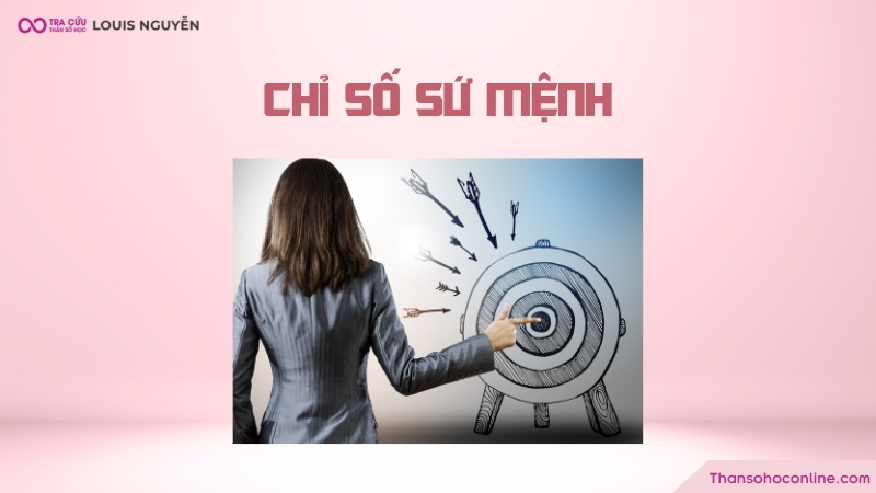 Chỉ số sứ mệnh là gì? Hướng dẫn cách tính và ý nghĩa số sứ mệnh đơn giản, chính xác