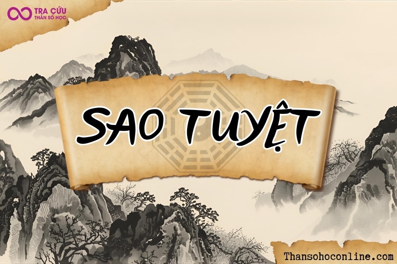 Sao Tuyệt là gì? Ý nghĩa Tuyệt khi tọa tại các cung trong tử vi