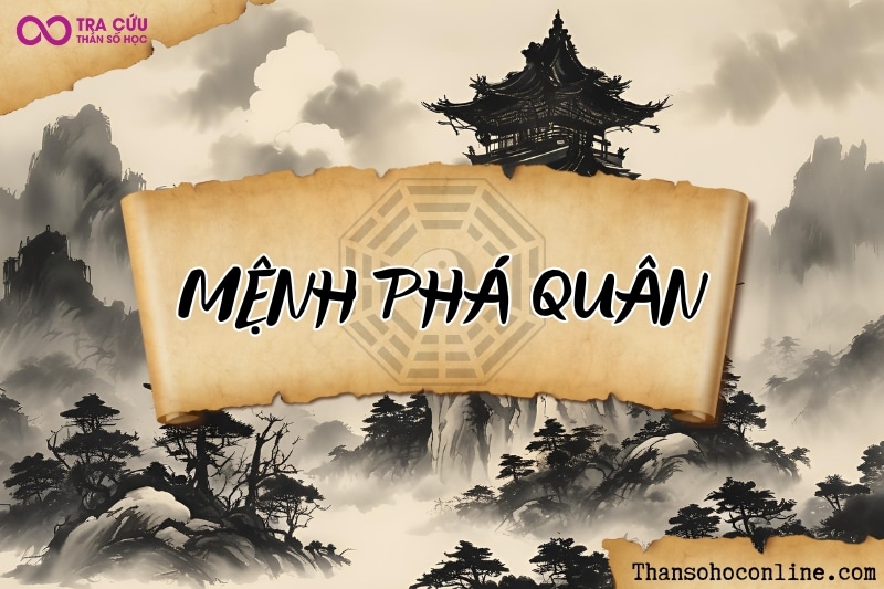 Mệnh Phá Quân chủ về người có cá tính mạnh, háo thắng, không dễ phục tùng, dễ gây va chạm, thích nổi loạn