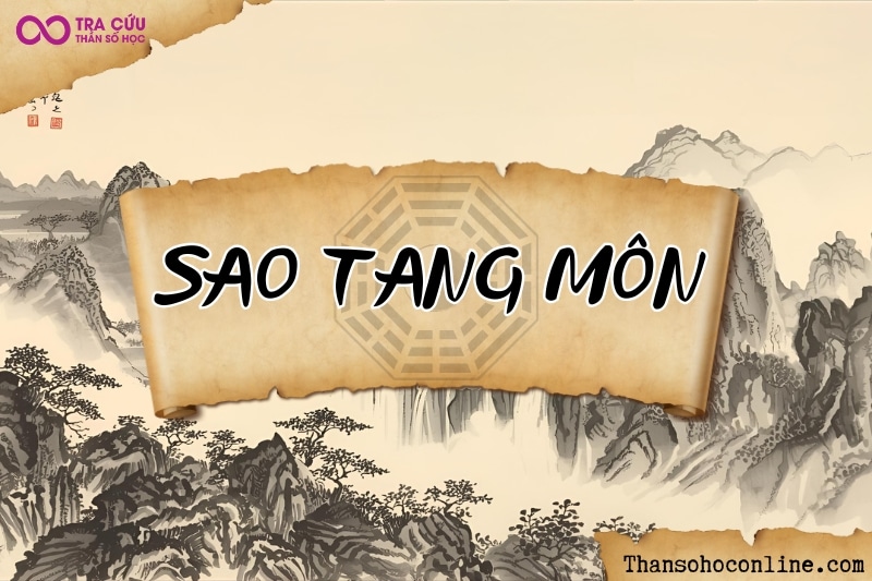 Sao Tang Môn là gì? Ý nghĩa Tang Môn khi an tại các cung trong tử vi