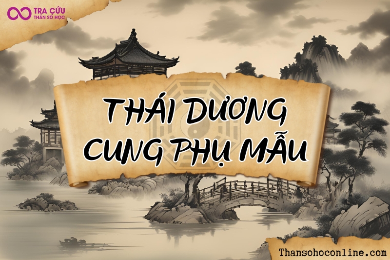 Thái Dương cung Phụ Mẫu chủ về cha là người có địa vị, nghiêm khắc, có ảnh hưởng lớn đến mệnh chủ. Thái Dương cung Phụ Mẫu chủ về cha là người có địa vị, nghiêm khắc, có ảnh hưởng lớn đến mệnh chủ.