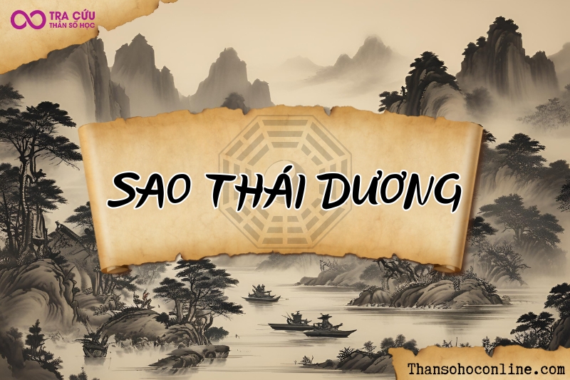 Sao Thái Dương là gì? Ý nghĩa Thái Dương khi tọa thủ tại các cung trong tử vi