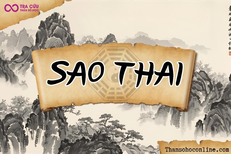 Sao Thai là gì? Ý nghĩa Thai khi tọa tại các cung trong tử vi