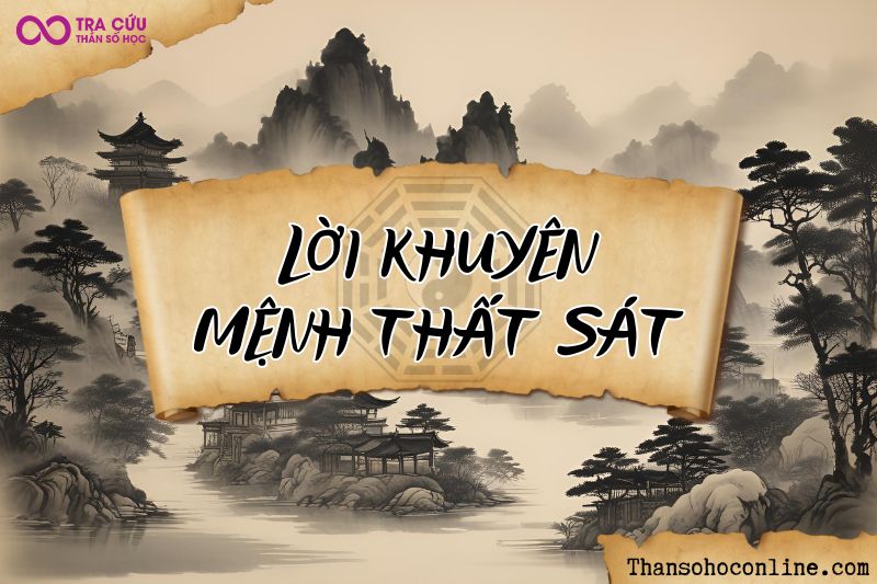 Lời khuyên cho người có sao Thất Sát cung Mệnh Lời khuyên cho người có sao Thất Sát cung Mệnh
