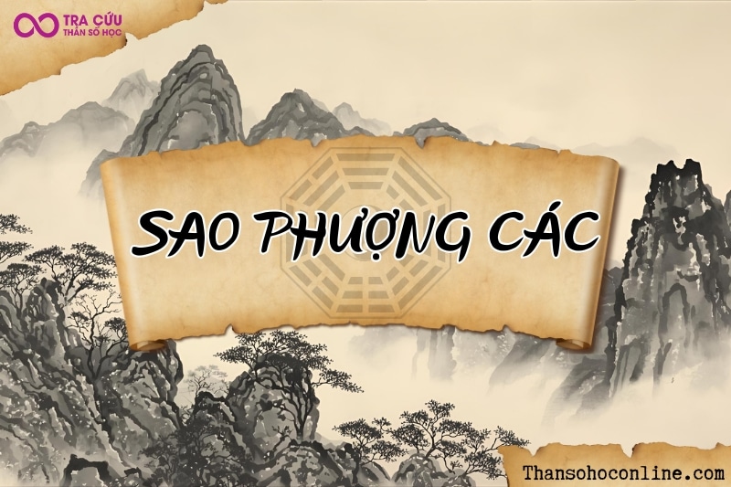 Sao Phượng Các là gì? Ý nghĩa Phượng Các tọa tại các cung trong tử vi