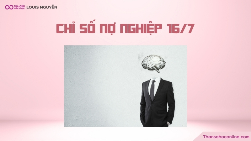 Chỉ số nợ nghiệp 16 đang mắc nghiệp quả sử sự kết thúc và hồi sinh Chỉ số nợ nghiệp 16 đang mắc nghiệp quả sử sự kết thúc và hồi sinh