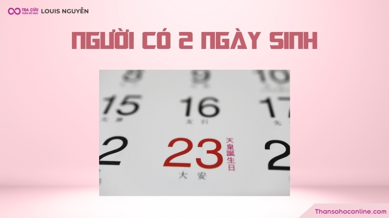 Người có 2 ngày sinh đôi khi có sự xáo trộn trong tính cách