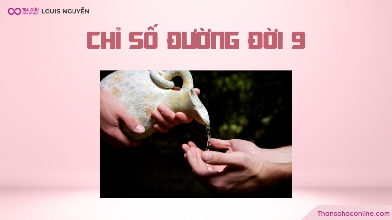 Số đường đời 9 tiết lộ bạn là người thích cống hiến và hay giúp đỡ mọi người Số đường đời 9 tiết lộ bạn là người thích cống hiến và hay giúp đỡ mọi người