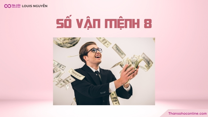 Người mang số vận mệnh 8 có quyết tâm lớn vài tài điều hành Người mang số vận mệnh 8 có quyết tâm lớn vài tài điều hành
