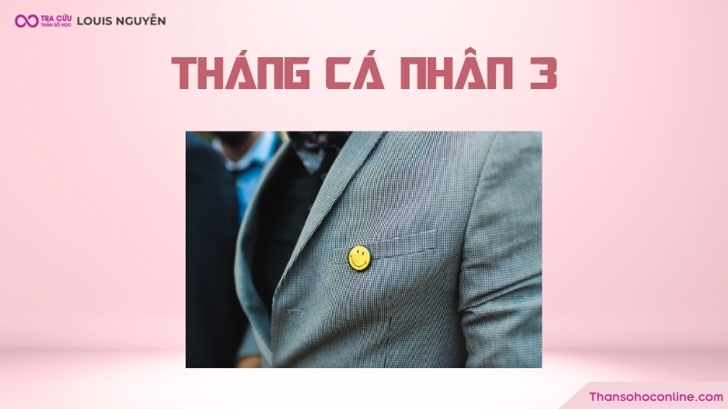 Trong tháng cá nhân 3, bạn nên giữ thái độ lạc quan và vui vẻ Trong tháng cá nhân 3, bạn nên giữ thái độ lạc quan và vui vẻ