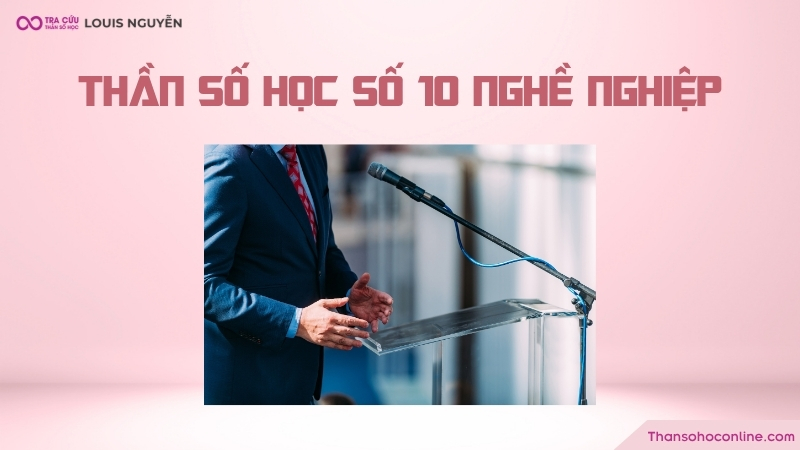 Những người số 10 được cho là phù hợp với công việc này vì họ mang tố chất của nhà lãnh đạo, tự tin, quyết đoán Những người số 10 được cho là phù hợp với công việc này vì họ mang tố chất của nhà lãnh đạo, tự tin, quyết đoán