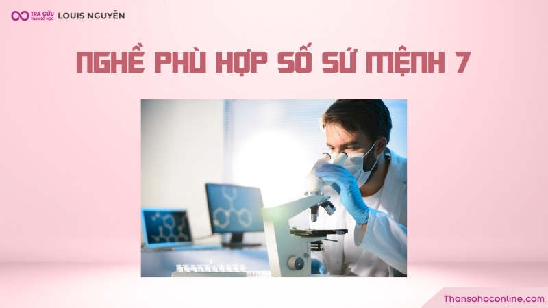 Người có chỉ số sứ mệnh số 7 hợp với nghề cần sự nghiên cứu, đề cao trí tuệ Người có chỉ số sứ mệnh số 7 hợp với nghề cần sự nghiên cứu, đề cao trí tuệ