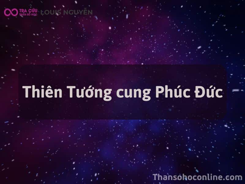 Thiên Tướng Cung Phúc Đức | Phúc Đức, Vinh Hiển, Thịnh Vượng