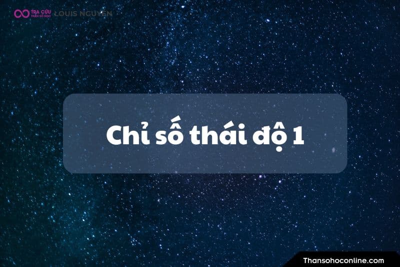 Chỉ số thái độ 1: Giải mã ý nghĩa và đặc điểm tính cách