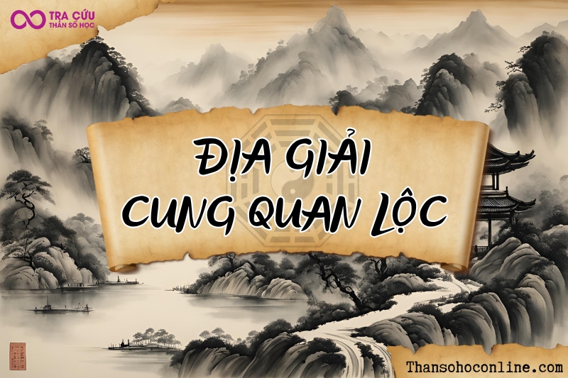Địa Giải cung Quan Lộc chủ về khi gặp khó khăn sự nghiệp, có người giúp đỡ, cơ hội xoay chuyển tình thế Địa Giải cung Quan Lộc chủ về khi gặp khó khăn sự nghiệp, có người giúp đỡ, cơ hội xoay chuyển tình thế