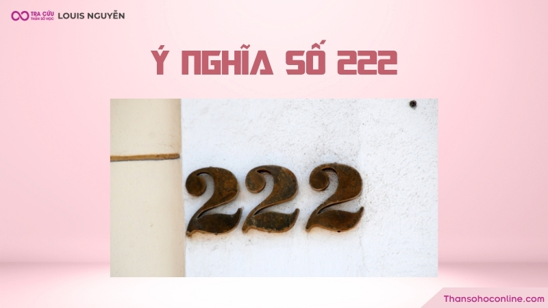 Số thiên thần 222 đại diện cho một dấu hiệu tích cực trong chuyện tình cảm Số thiên thần 222 đại diện cho một dấu hiệu tích cực trong chuyện tình cảm