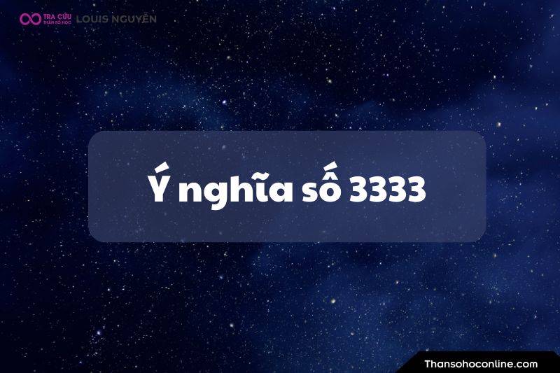 Ý nghĩa số 3333 là gì? Luận giải ý nghĩa số thiên thần 3333