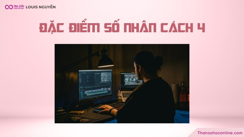 Người có số 4 trong chỉ số nhân cách là người sống thực tế, nguyên tắc Người có số 4 trong chỉ số nhân cách là người sống thực tế, nguyên tắc