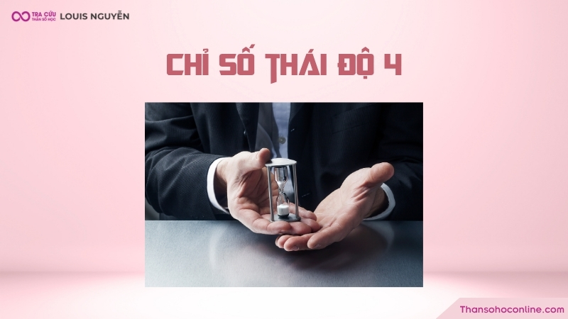 Ý nghĩa của chỉ số thái độ 4 trong thần số học Ý nghĩa của chỉ số thái độ 4 trong thần số học