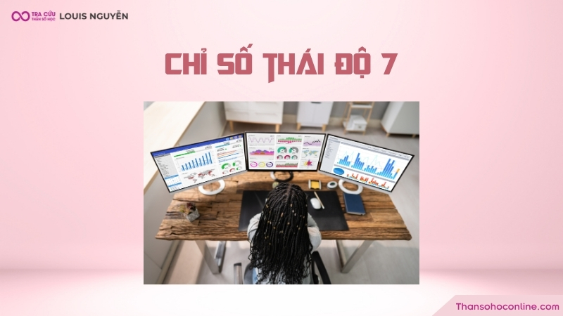Ý nghĩa của chỉ số thái độ 7 trong thần số học Ý nghĩa của chỉ số thái độ 7 trong thần số học