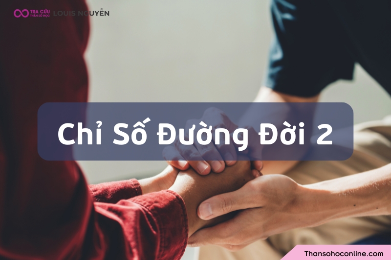 Chỉ số đường đời 2 là gì? Đặc điểm tính cách và định hướng công việc số chủ đạo 2