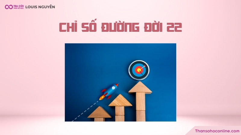 Chỉ số đường đời 22 là gì? Đặc điểm tính cách và định hướng công việc số chủ đạo 22