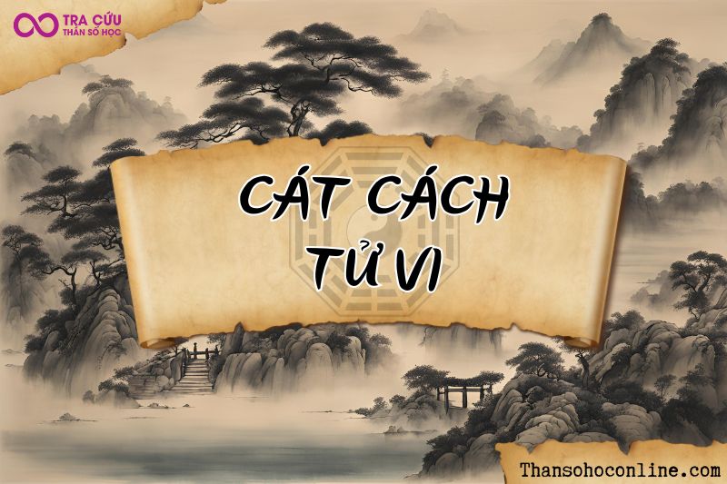 Cát cách trong tử vi chủ về may mắn, thành công, phú quý Cát cách trong tử vi chủ về may mắn, thành công, phú quý