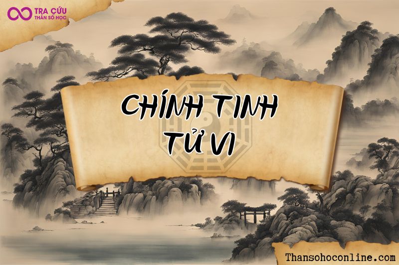 Chính Tinh sao Tử Vi chủ về quyền uy, sự lãnh đạo và khả năng quản lý Chính Tinh sao Tử Vi chủ về quyền uy, sự lãnh đạo và khả năng quản lý