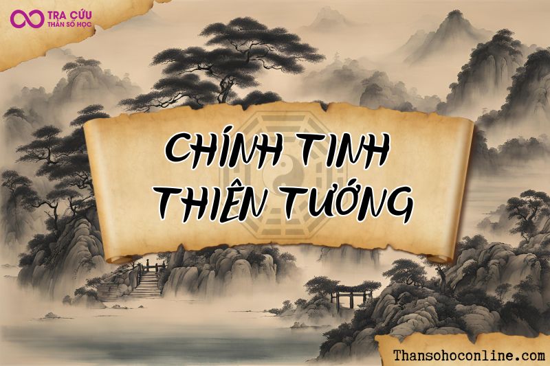Chính Tinh sao Thiên Tướng chủ về chức vụ, quyền hành, sự bảo vệ và che chở Chính Tinh sao Thiên Tướng chủ về chức vụ, quyền hành, sự bảo vệ và che chở