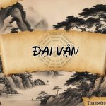 Đại vận là gì? Cách luận giải đại vận trong lá số tử vi