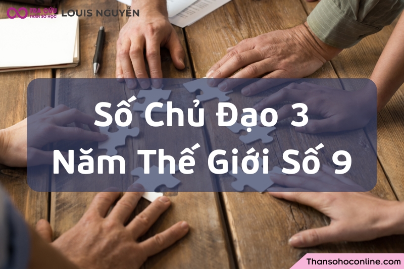 Số chủ đạo 3 trong năm thế giới số 9 là cơ hội để giải tỏa cảm xúc thông qua sáng tạo và chia sẻ chân thật. Số chủ đạo 3 trong năm thế giới số 9 là cơ hội để giải tỏa cảm xúc thông qua sáng tạo và chia sẻ chân thật.
